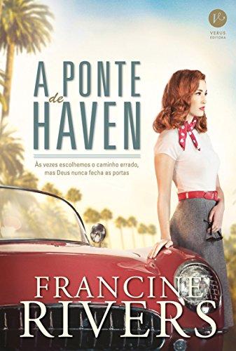 A ponte de Haven eBook Kindle - Francine Rivers